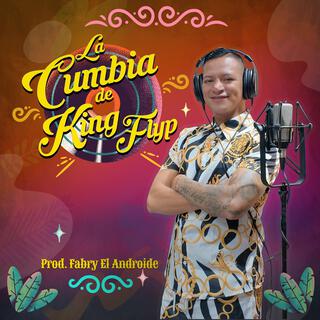 La Cumbia de King Flyp