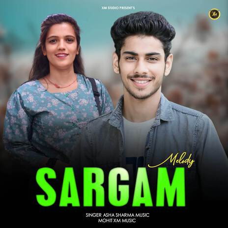 Melody Sargam ft. Mohit Xm Music | Boomplay Music