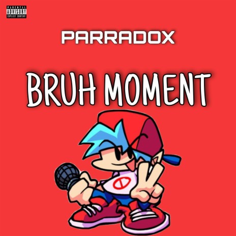 Bruh Moment | Boomplay Music