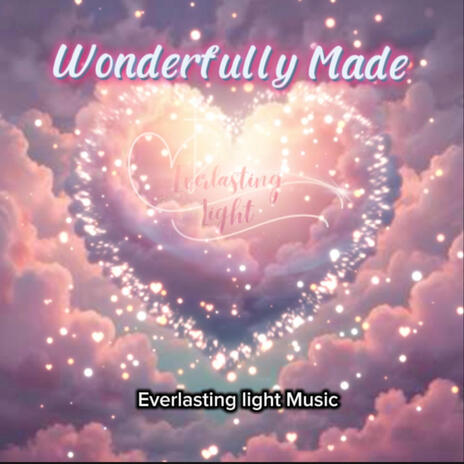 Wonderfully Made | Boomplay Music