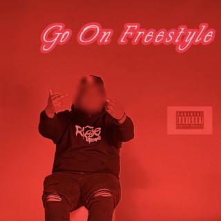 Go On Freestyle lyrics | Boomplay Music