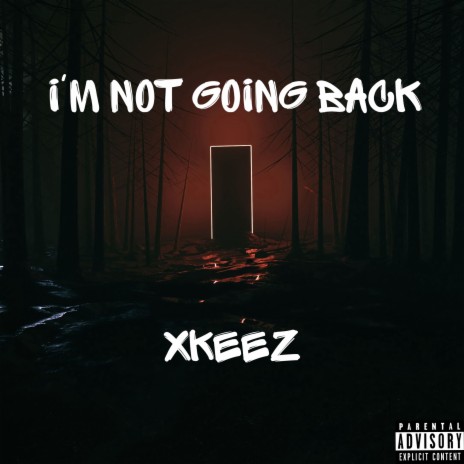 I'm Not Going Back | Boomplay Music