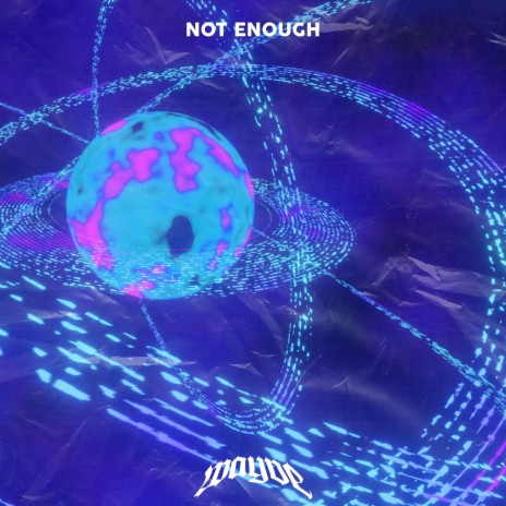 NOT ENOUGH | Boomplay Music