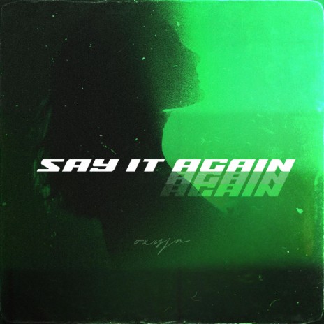 Say It Again | Boomplay Music