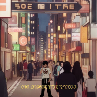 Close to You