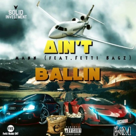 Ain't Ballin ft. Fetti Bagz | Boomplay Music