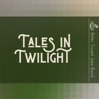 Tales in Twilight