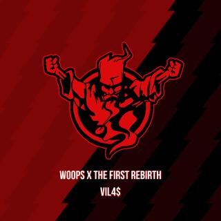 Woops x The First Rebirth