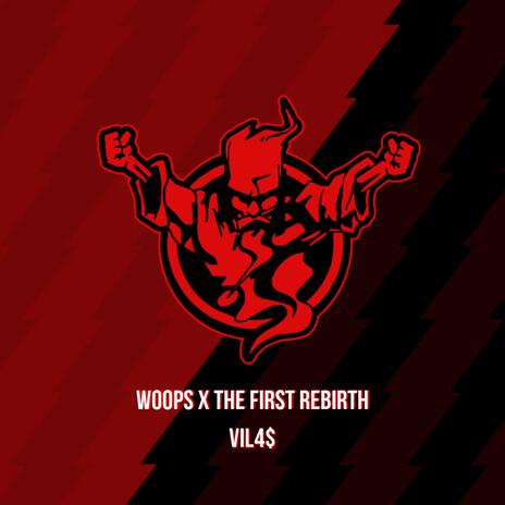 Woops x The First Rebirth | Boomplay Music