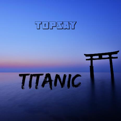 Titanic | Boomplay Music