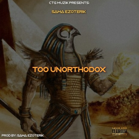 Too Unorthodox | Boomplay Music