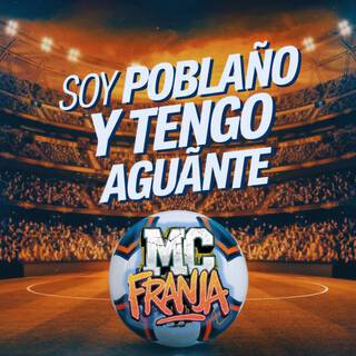 Soy Poblano Y Tengo Aguante lyrics | Boomplay Music