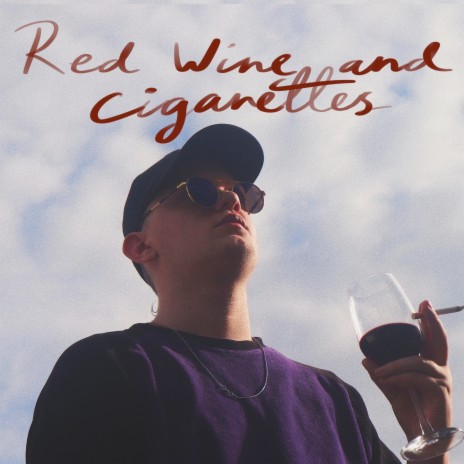 Red Wine and Cigarettes | Boomplay Music