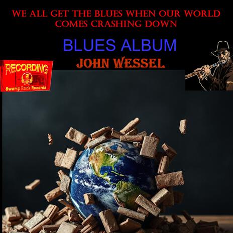 We All Get The Blues When Our World Comes Crashing Down | Boomplay Music