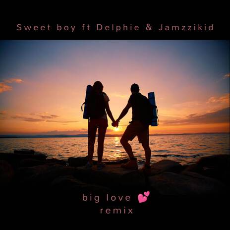 Big Love (Remix) ft. Delphie | Boomplay Music