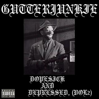 DOPESICK & DEPRESSED VOL 2