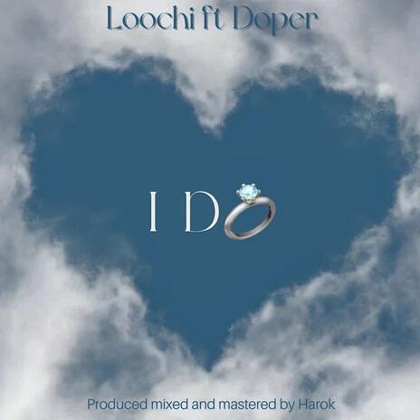 I Do ft. Doper | Boomplay Music