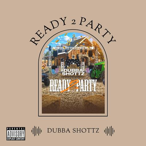 Ready 2 Party (Explicit) | Boomplay Music