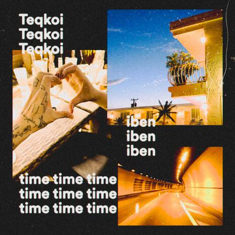 time time time ft. Iben | Boomplay Music