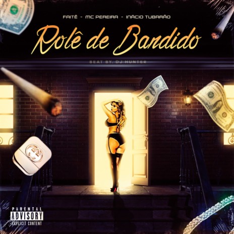 Rolê de Bandido ft. Mc Pereira & Inácio Tubarão | Boomplay Music