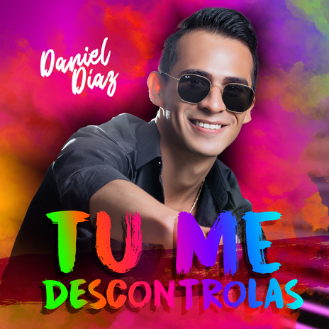 Tu Me Descontrolas | Boomplay Music