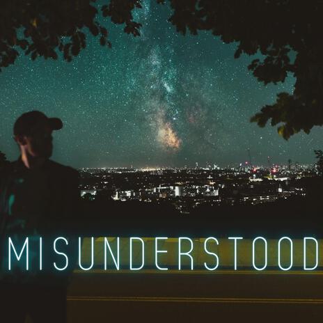 Misunderstood | Boomplay Music