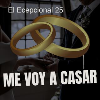 me voy a casar