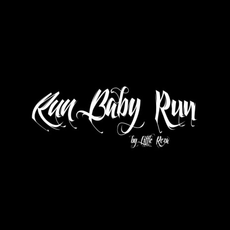 Run Baby Run | Boomplay Music