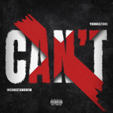 CAN'T ft. INCHRISTANDREW | Boomplay Music