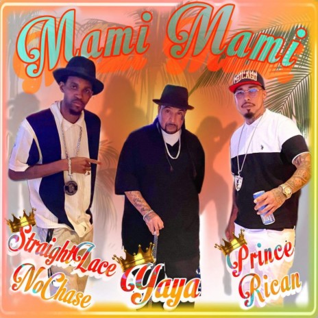 Mami Mami ft. Prince Rican StraightLace NoChase | Boomplay Music