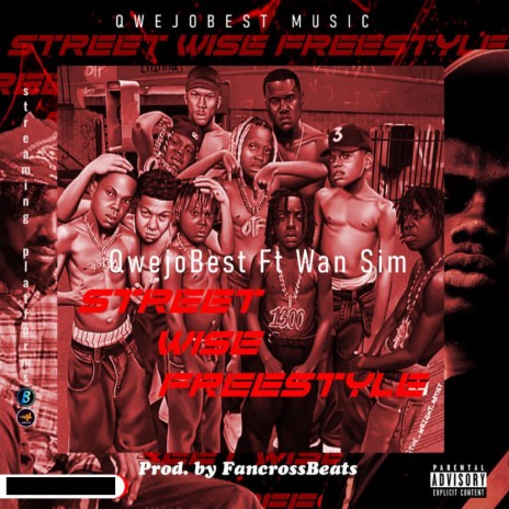 Street Wise Freestyle ft. Wan sim | Boomplay Music