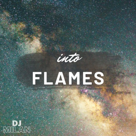 Into Flames | Boomplay Music