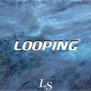 Looping