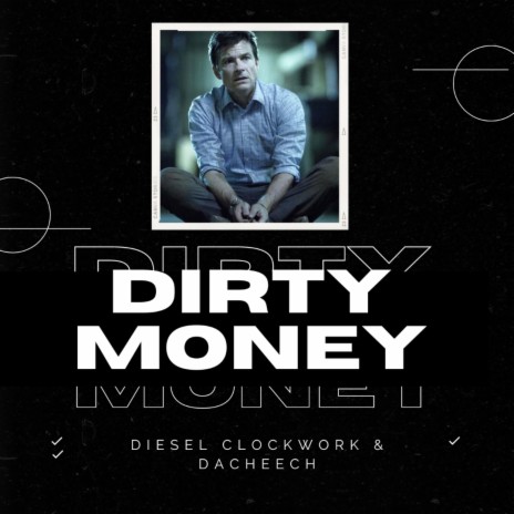 Dirty Money ft. Dacheech
