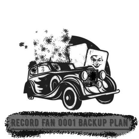 Record Fan 0001 Backup Plan | Boomplay Music