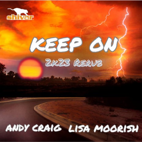 Keep On (2K23 Rerub Radio Edit) ft. Lisa Moorish | Boomplay Music