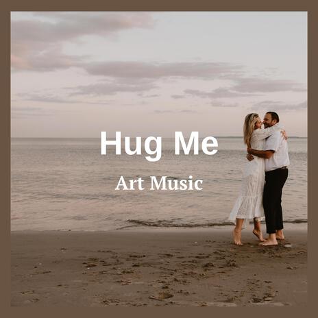 Hug Me