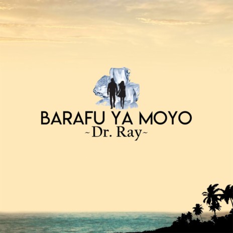 Barafu Ya Moyo ft. Dr Ray | Boomplay Music