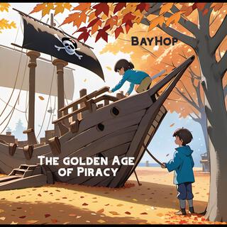 The golden age of piracy