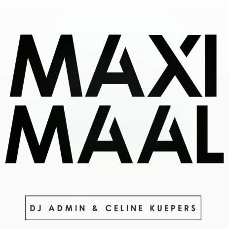 Maximaal ft. Celine Kuepers | Boomplay Music