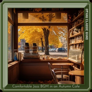 Comfortable Jazz Bgm in an Autumn Cafe