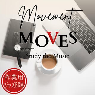 作業用ジャズbgm: Movement Moves - Study the Music