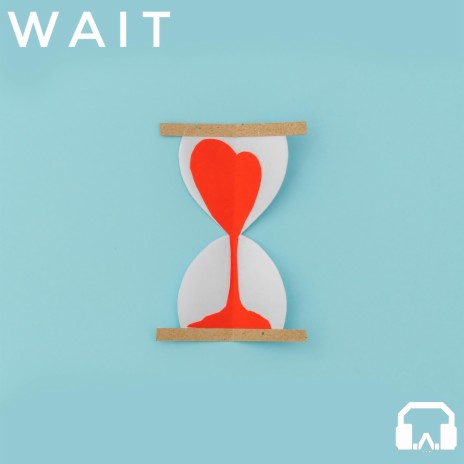 Wait | Boomplay Music