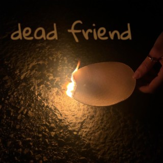 dead friend