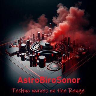 Techno waves on the Range