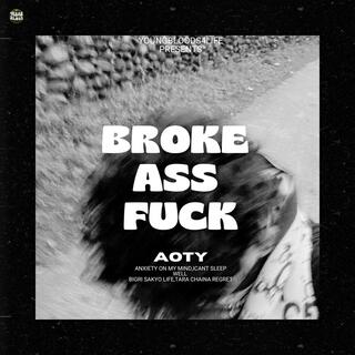 Broke A$$ Fuck