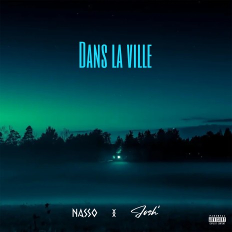 Dans la ville ft. Josh' | Boomplay Music