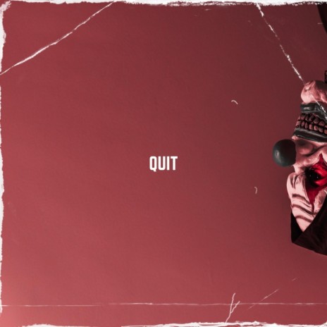 Quit | Boomplay Music