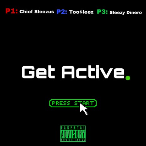 Get Active ft. Too$leez & Sleezy Dinero | Boomplay Music