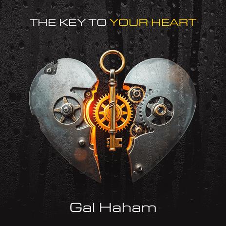 The Key To Your Heart | Boomplay Music